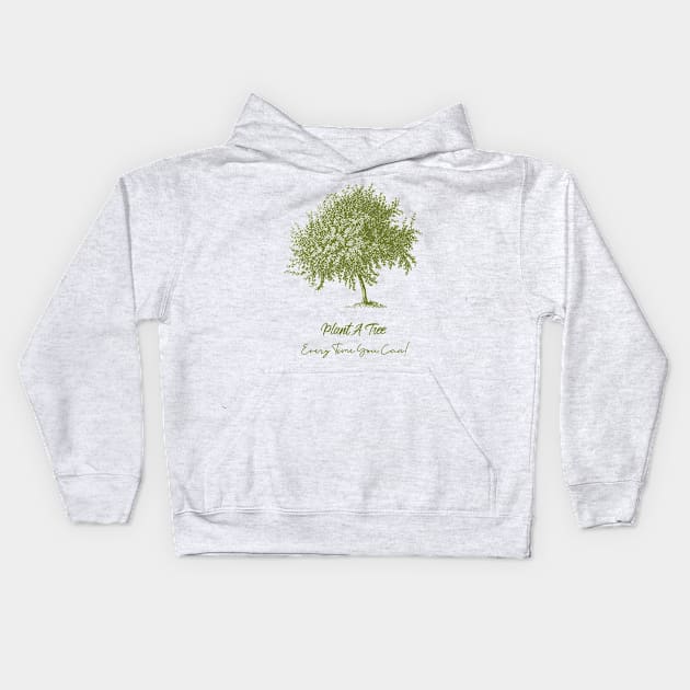 Plant A Tree Every Time You Can! # 3 Kids Hoodie by SouthAmericaLive